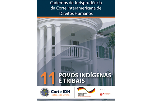 Publicación en idioma portugués del Cuadernillo de Jurisprudencia de la Corte Interamericana de Derechos Humanos No. 11: Pueblos Indígenas y Tribales