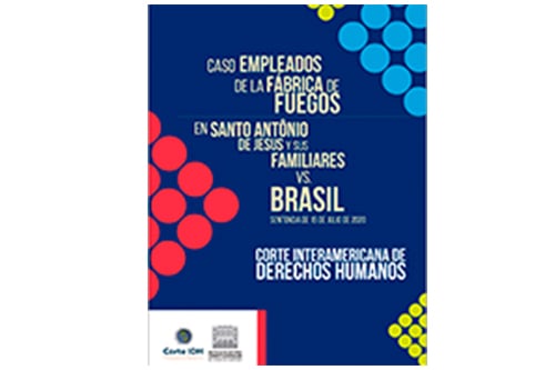 Infografía Caso Empleados de la Fábrica de Santo Antônio de Jesus y sus familiares Vs. Brasil